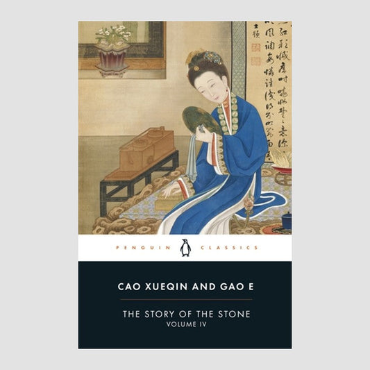 STORY OF THE STONE VOL 4 by CAO, XUEQIN